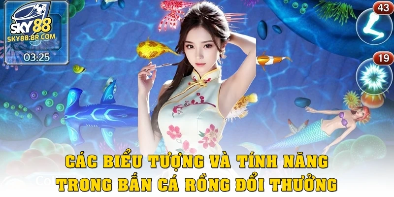 Các biểu tượng và tính năng trả thưởng trong bắn cá rồng đổi thưởng